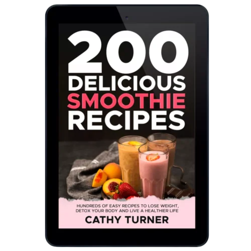 200 Delicious Smoothie Recipes eBook – Quick & Healthy Blends for Weight Loss, Energy & Wellness
