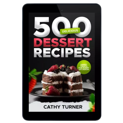 500 Delicious Dessert Recipes Cookbook
