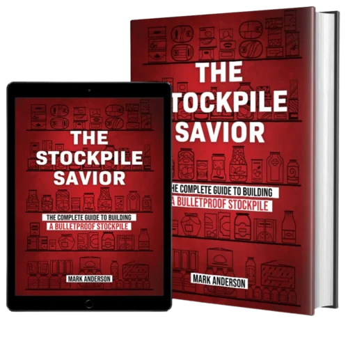 The Stockpile Savior™: Build a 100-Day Survival Stockpile in Just 10 Days
